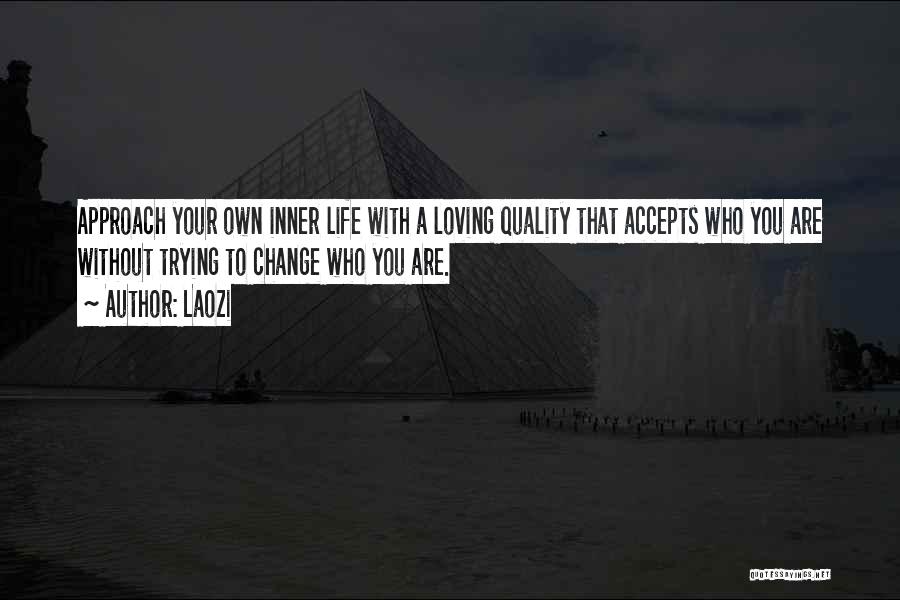 Loving Your Inner Self Quotes By Laozi