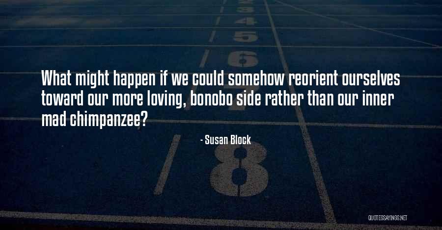 Loving Your Inner Self Quotes By Susan Block Loving Your Inner Self Quotes By Susan Block