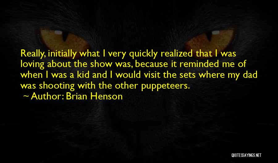 Loving Your Kid Quotes By Brian Henson