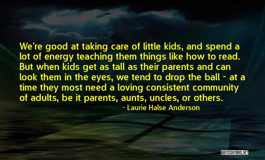Loving Your Kids Quotes By Laurie Halse Anderson Loving Your Kids Quotes By Laurie Halse Anderson