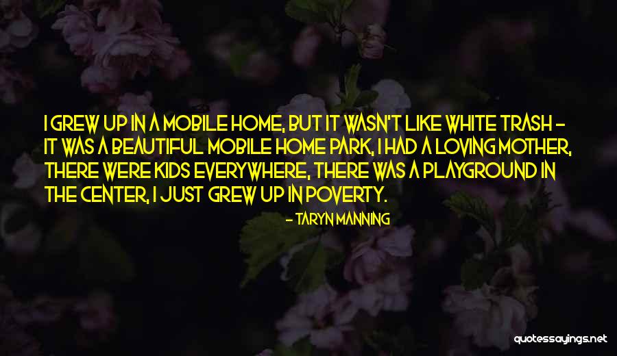 Loving Your Kids Quotes By Taryn Manning Loving Your Kids Quotes By Taryn Manning
