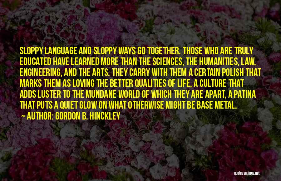 Loving Your Language Quotes By Gordon B. Hinckley