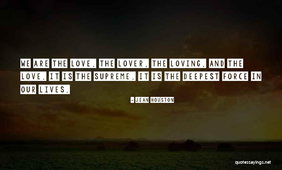 Loving Your Lover Quotes By Jean Houston Loving Your Lover Quotes By Jean Houston