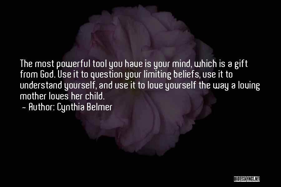 Loving Your Mother Quotes By Cynthia Belmer