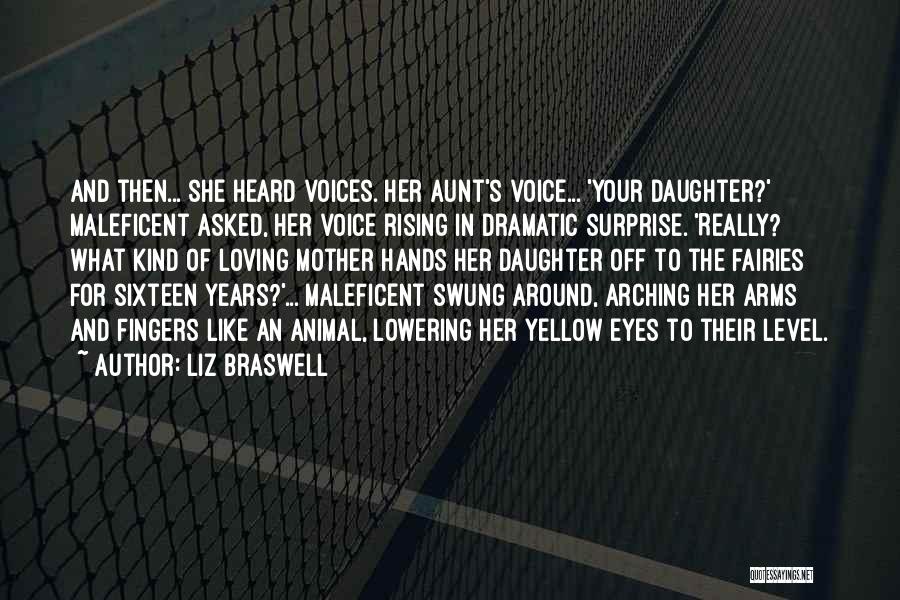 Loving Your Mother Quotes By Liz Braswell