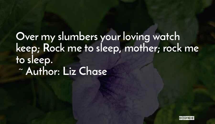 Loving Your Mother Quotes By Liz Chase