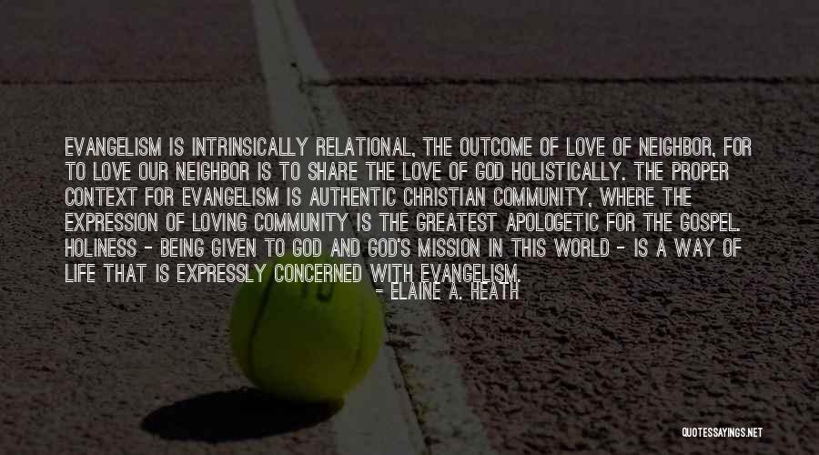 Loving Your Neighbor Quotes By Elaine A. Heath Loving Your Neighbor Quotes By Elaine A. Heath