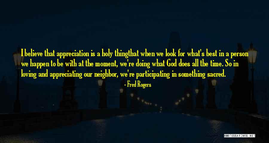 Loving Your Neighbor Quotes By Fred Rogers Loving Your Neighbor Quotes By Fred Rogers