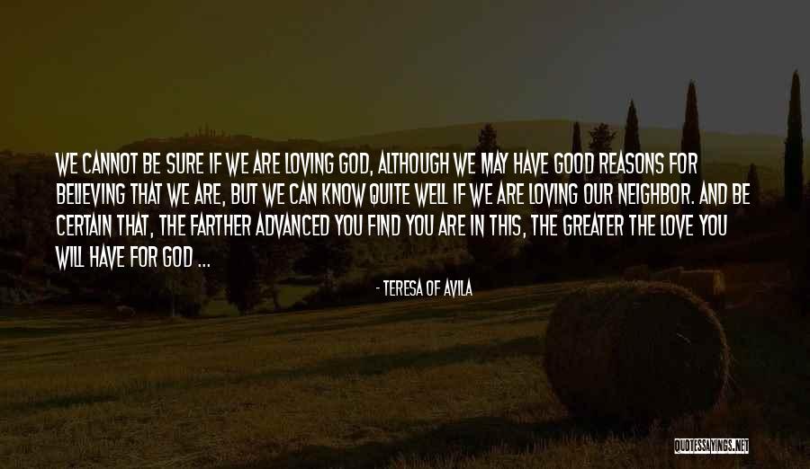 Loving Your Neighbor Quotes By Teresa Of Avila Loving Your Neighbor Quotes By Teresa Of Avila