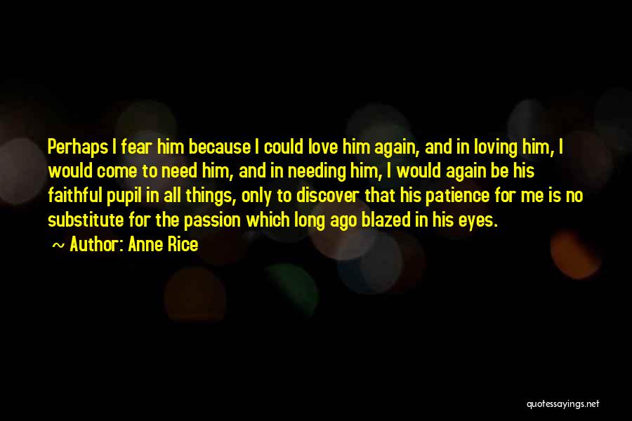 Loving Your Passion Quotes By Anne Rice