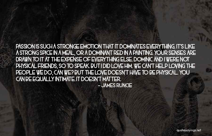 Loving Your Passion Quotes By James Runcie Loving Your Passion Quotes By James Runcie