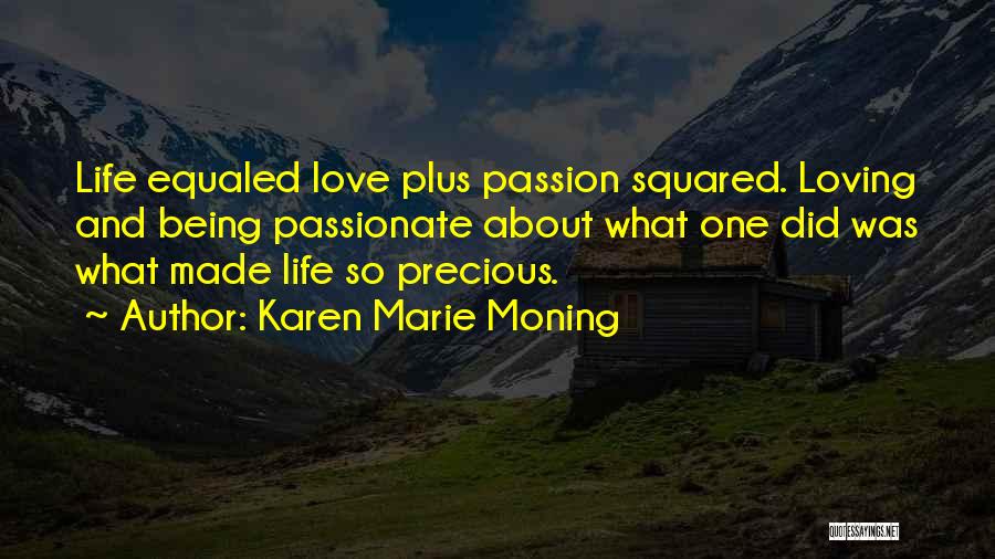 Loving Your Passion Quotes By Karen Marie Moning