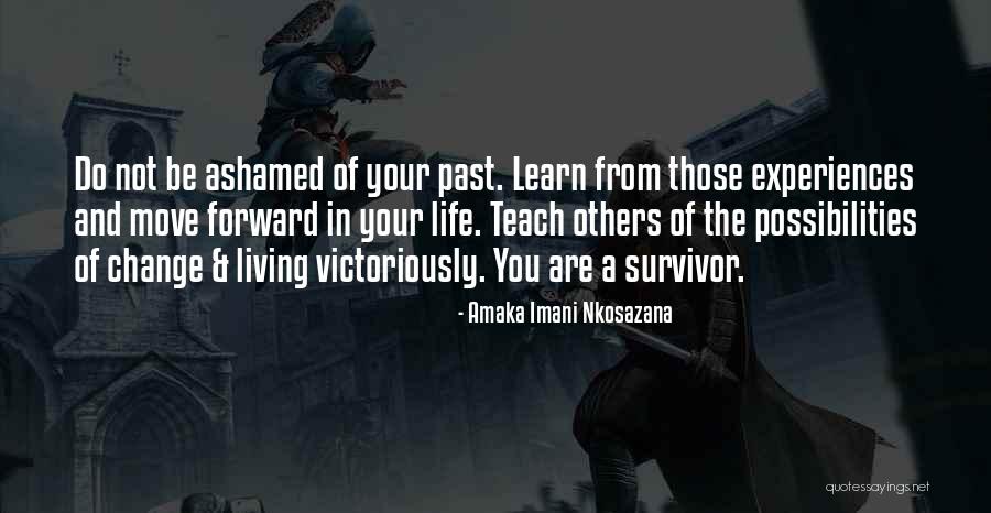 Loving Your Past Quotes By Amaka Imani Nkosazana