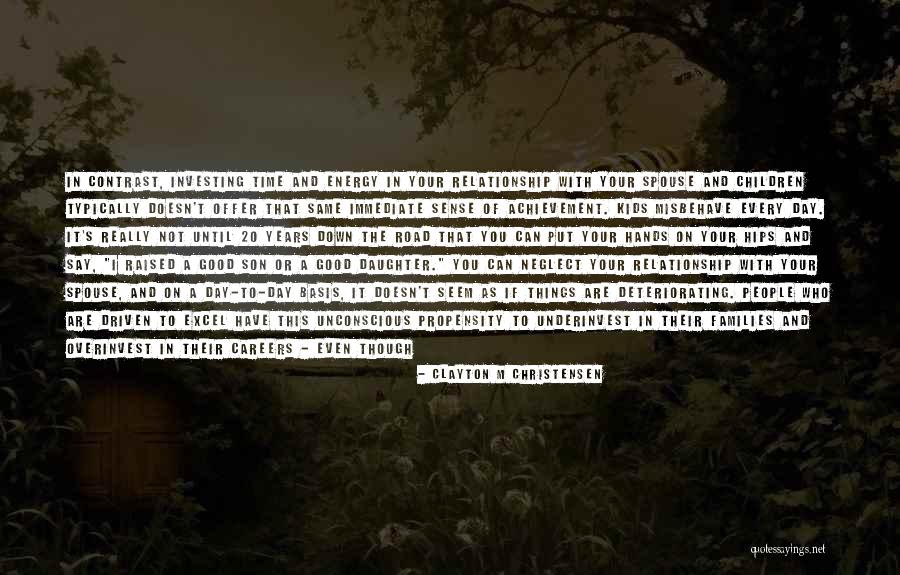 Loving Your Relationship Quotes By Clayton M Christensen Loving Your Relationship Quotes By Clayton M Christensen