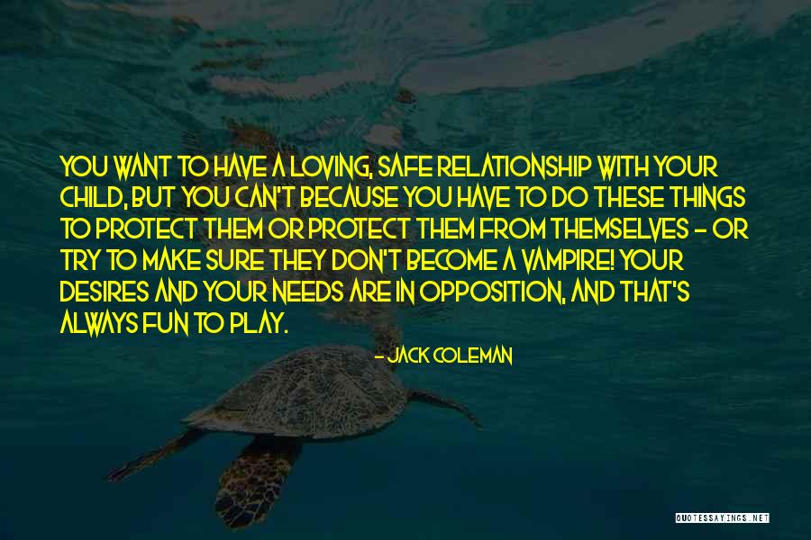 Loving Your Relationship Quotes By Jack Coleman Loving Your Relationship Quotes By Jack Coleman