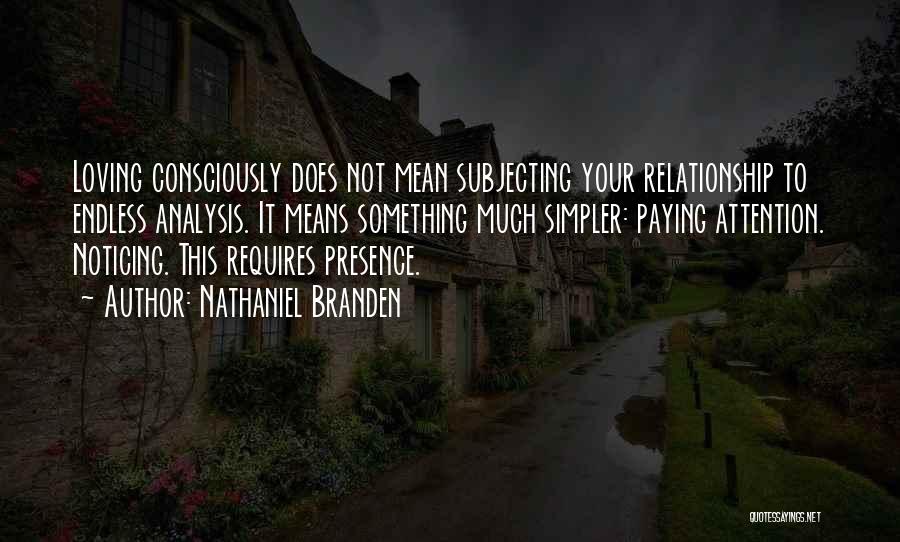 Loving Your Relationship Quotes By Nathaniel Branden