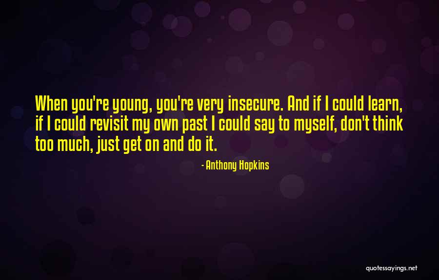 Loving Your Roommate Quotes By Anthony Hopkins Loving Your Roommate Quotes By Anthony Hopkins