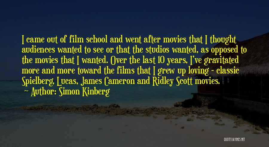 Loving Your School Quotes By Simon Kinberg