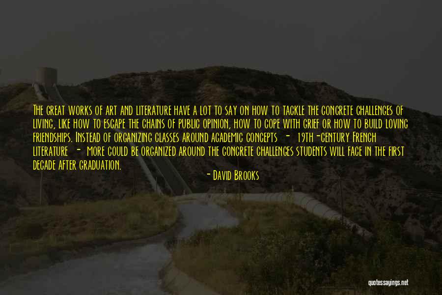 Loving Your Students Quotes By David Brooks Loving Your Students Quotes By David Brooks