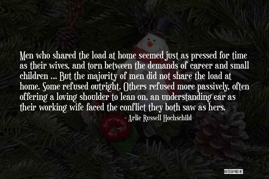 Loving Your Wife Quotes By Arlie Russell Hochschild Loving Your Wife Quotes By Arlie Russell Hochschild