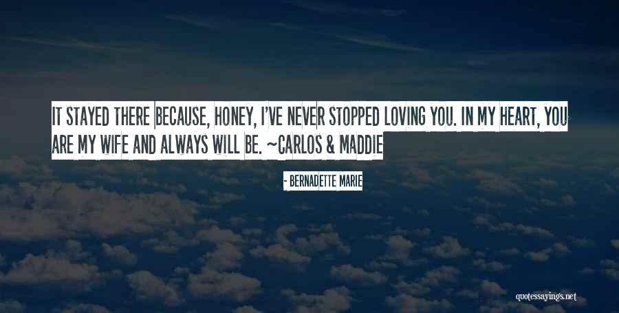 Loving Your Wife Quotes By Bernadette Marie Loving Your Wife Quotes By Bernadette Marie