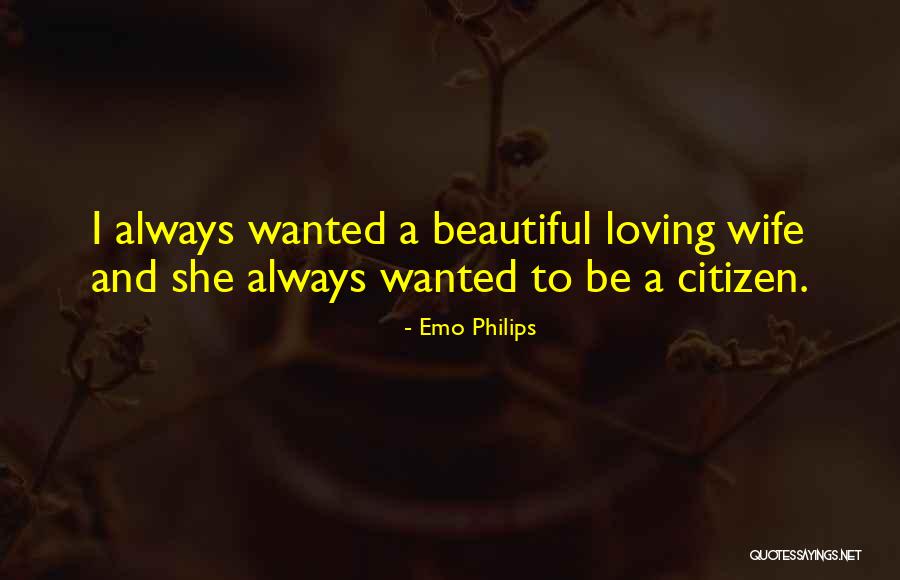 Loving Your Wife Quotes By Emo Philips Loving Your Wife Quotes By Emo Philips