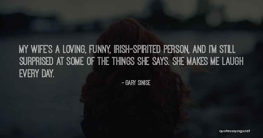 Loving Your Wife Quotes By Gary Sinise Loving Your Wife Quotes By Gary Sinise