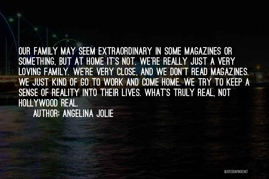 Loving Your Work Family Quotes By Angelina Jolie