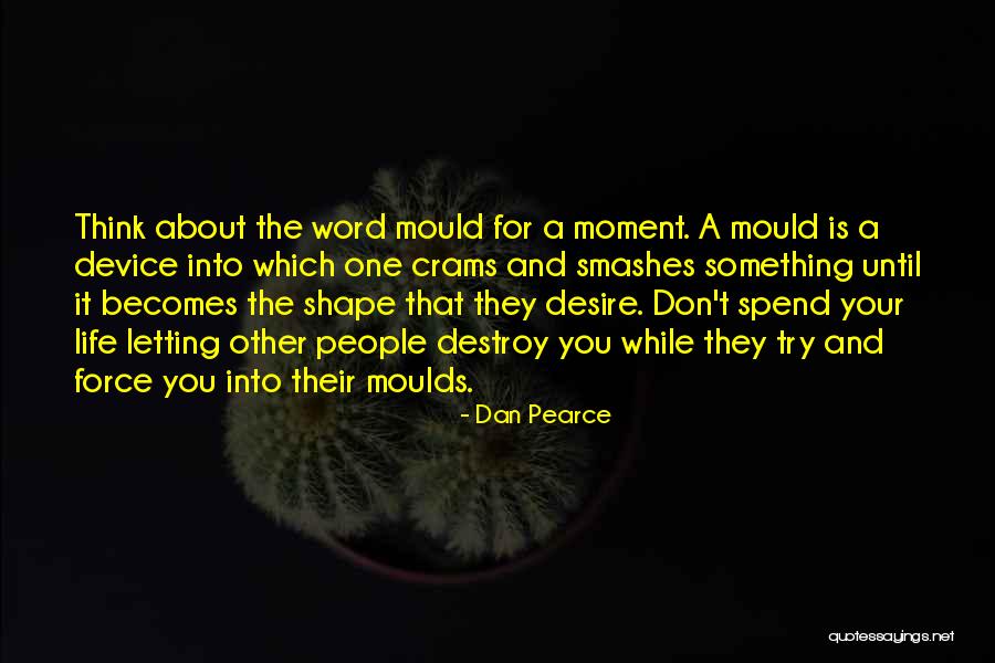 Loving Your Yourself Quotes By Dan Pearce Loving Your Yourself Quotes By Dan Pearce