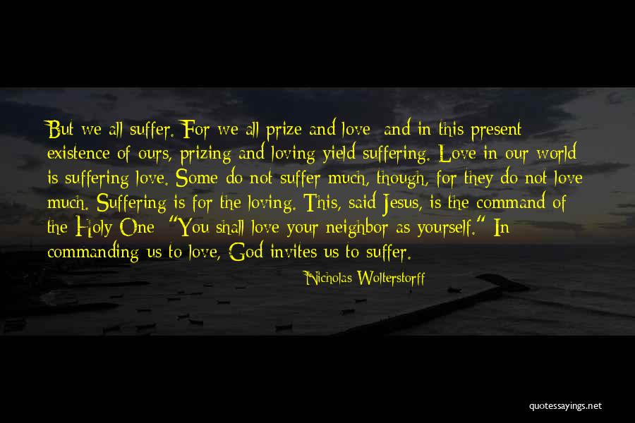 Loving Your Yourself Quotes By Nicholas Wolterstorff Loving Your Yourself Quotes By Nicholas Wolterstorff