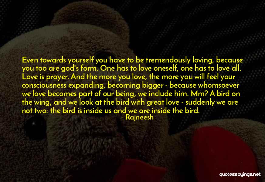 Loving Your Yourself Quotes By Rajneesh Loving Your Yourself Quotes By Rajneesh