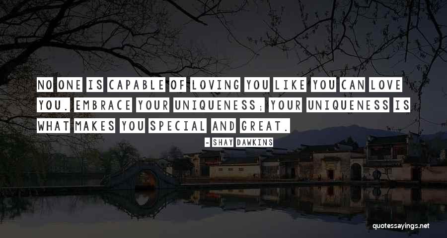 Loving Your Yourself Quotes By Shay Dawkins Loving Your Yourself Quotes By Shay Dawkins