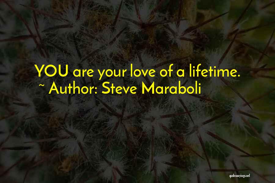 Loving Your Yourself Quotes By Steve Maraboli