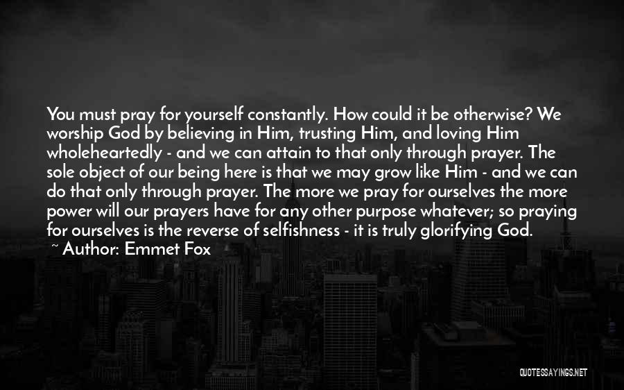 Loving Yourself And God Quotes By Emmet Fox