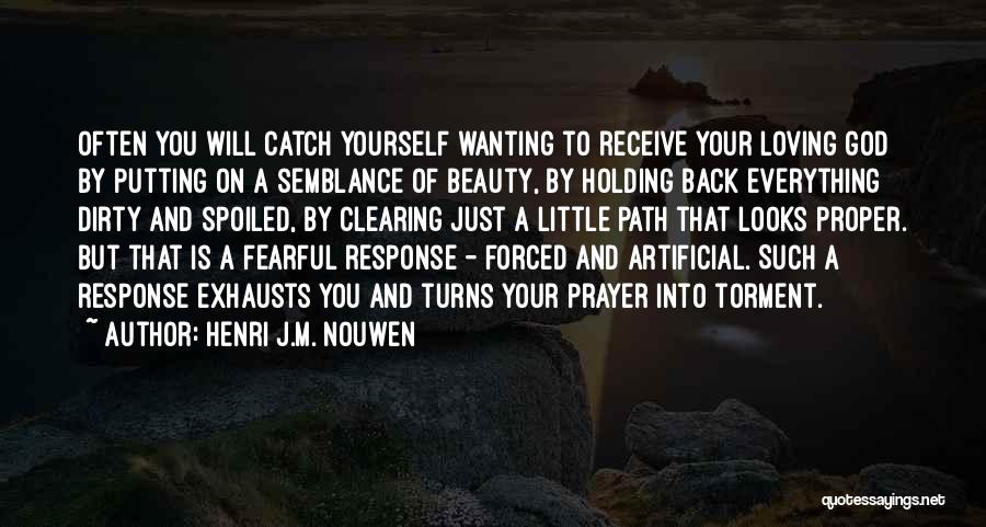 Loving Yourself And God Quotes By Henri J.M. Nouwen