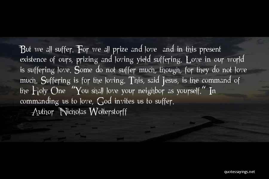 Loving Yourself And God Quotes By Nicholas Wolterstorff
