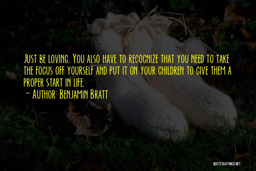 Loving Yourself And Life Quotes By Benjamin Bratt