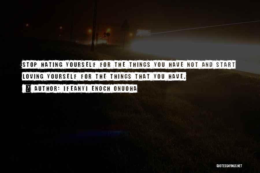 Loving Yourself And Life Quotes By Ifeanyi Enoch Onuoha