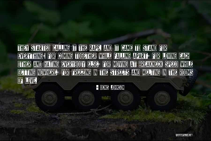Loving Yourself And Moving On Quotes By Denis Johnson Loving Yourself And Moving On Quotes By Denis Johnson