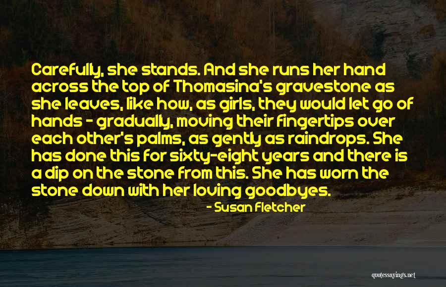 Loving Yourself And Moving On Quotes By Susan Fletcher Loving Yourself And Moving On Quotes By Susan Fletcher