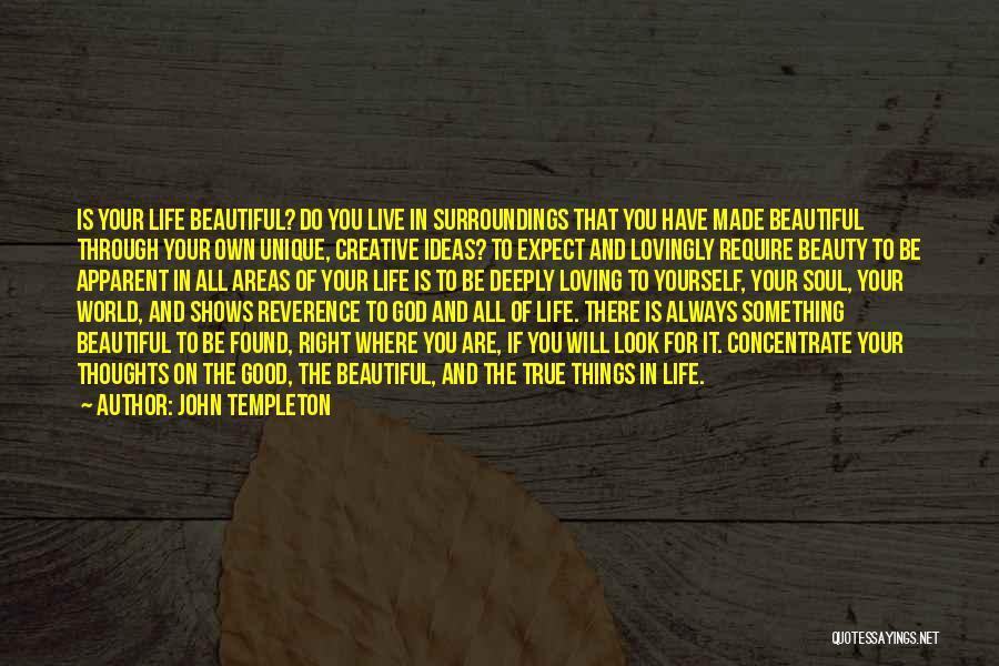 Loving Yourself And Your Life Quotes By John Templeton