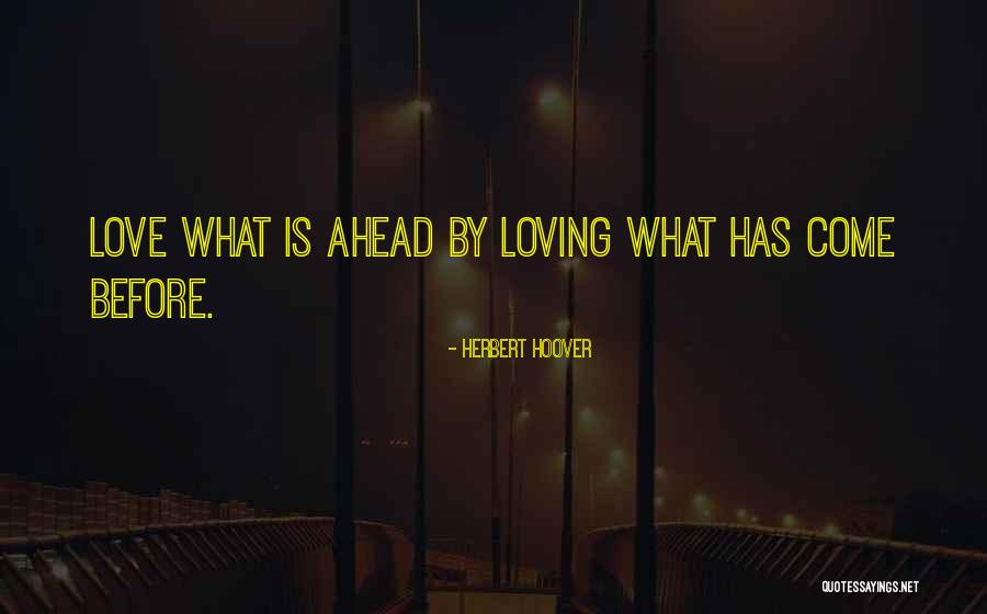 Loving Yourself Before You Can Love Others Quotes By Herbert Hoover Loving Yourself Before You Can Love Others Quotes By Herbert Hoover