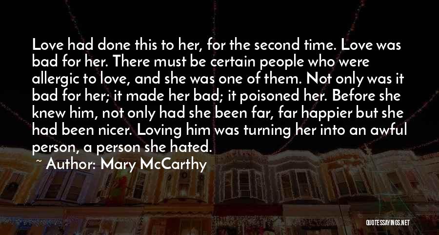 Loving Yourself Before You Can Love Others Quotes By Mary McCarthy