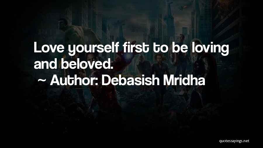 Loving Yourself First Quotes By Debasish Mridha