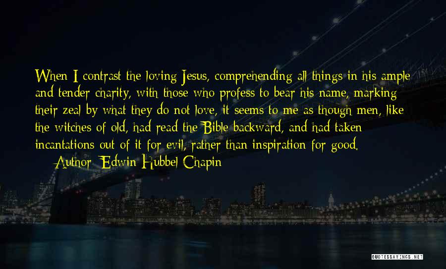 Loving Yourself From The Bible Quotes By Edwin Hubbel Chapin