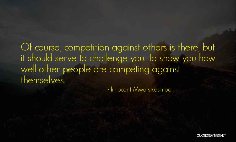 Loving Yourself Quotes By Innocent Mwatsikesimbe