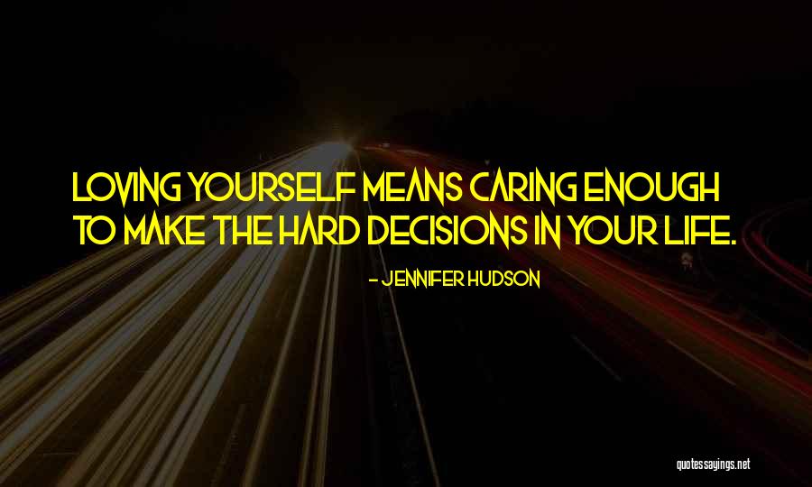 Loving Yourself Quotes By Jennifer Hudson