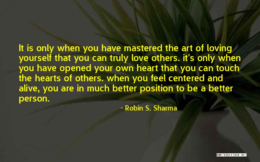 Loving Yourself To Love Others Quotes By Robin S. Sharma