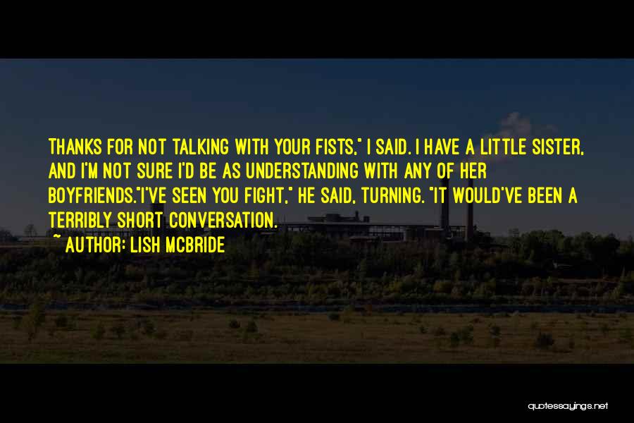 Lovitura De Colt Quotes By Lish McBride