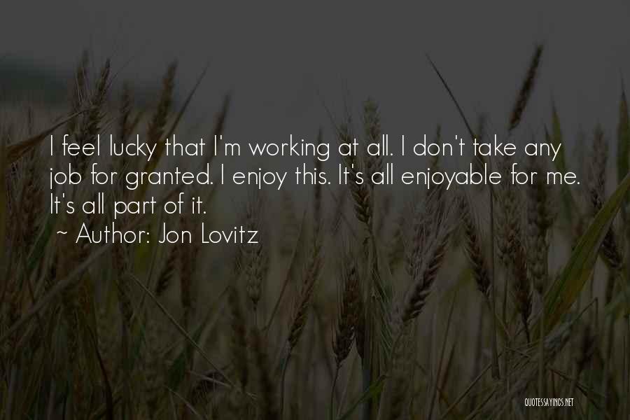 Lovitz Quotes By Jon Lovitz